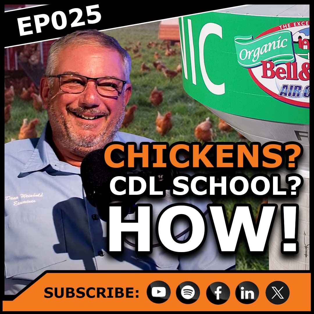 Ep025 | Chicken Farmer Starts CDL School… WHY? | Guest: Dean Weinhold, VP of CNS Companies episode artwork